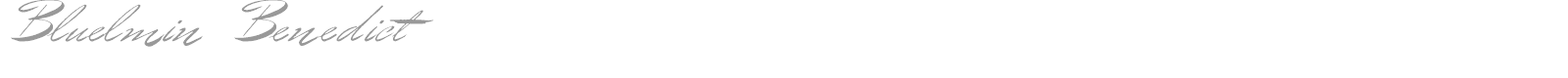 Bluelmin Benedict font preview